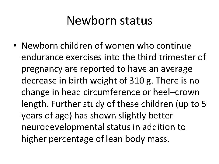 Newborn status • Newborn children of women who continue endurance exercises into the third