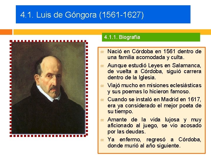 4. 1. Luis de Góngora (1561 -1627) 4. 1. 1. Biografía h h h
