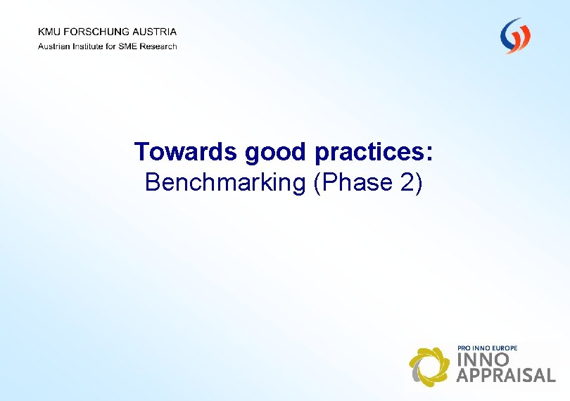 Towards good practices: Benchmarking (Phase 2) 