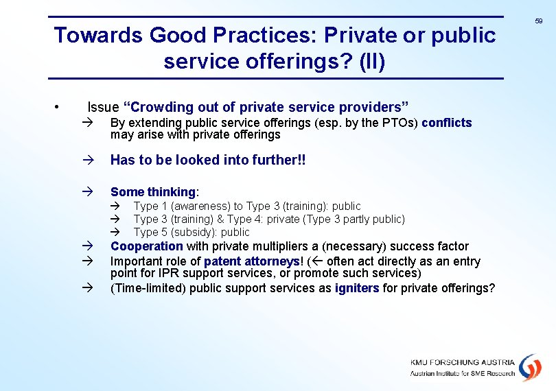 Towards Good Practices: Private or public service offerings? (II) • Issue “Crowding out of
