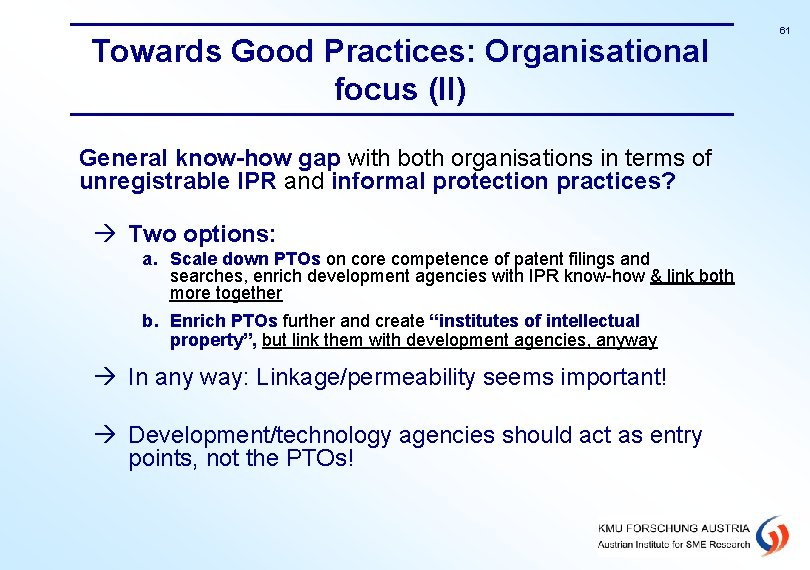 Towards Good Practices: Organisational focus (II) General know-how gap with both organisations in terms