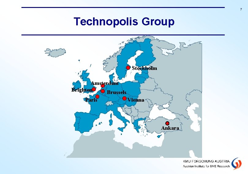 7 Technopolis Group Stockholm Amsterdam Brighton Brussels Paris Vienna Ankara 