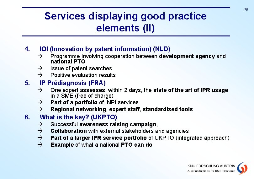 Services displaying good practice elements (II) 4. IOI (Innovation by patent information) (NLD) 5.