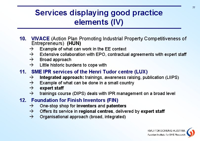 Services displaying good practice elements (IV) 10. VIVACE (Action Plan Promoting Industrial Property Competitiveness