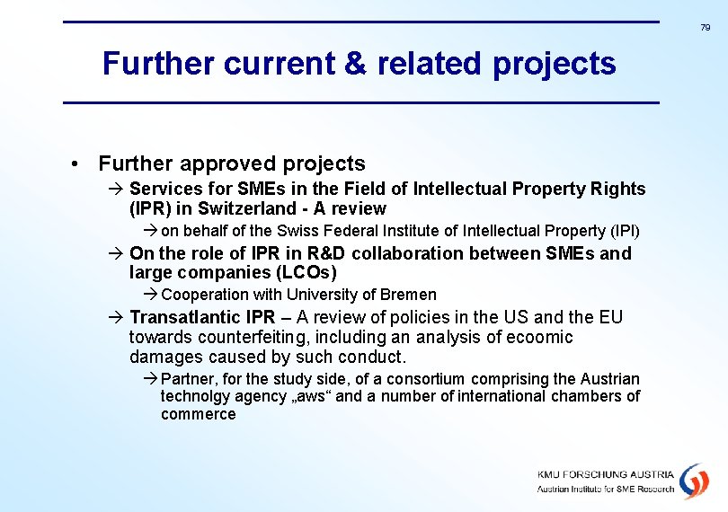 79 Further current & related projects • Further approved projects Services for SMEs in