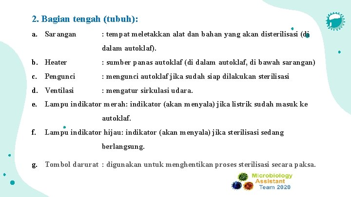 2. Bagian tengah (tubuh): a. Sarangan : tempat meletakkan alat dan bahan yang akan