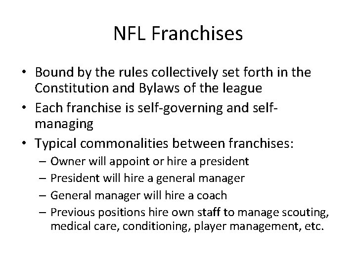 NFL Franchises • Bound by the rules collectively set forth in the Constitution and