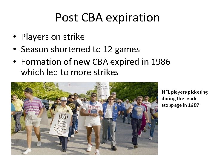 Post CBA expiration • Players on strike • Season shortened to 12 games •