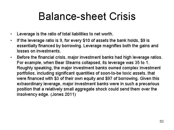 Balance-sheet Crisis • • • Leverage is the ratio of total liabilities to net