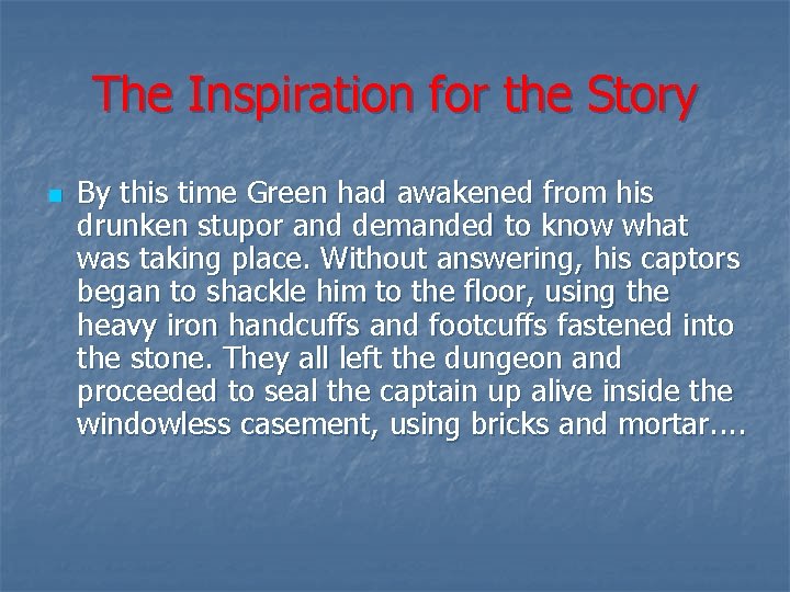 The Inspiration for the Story n By this time Green had awakened from his