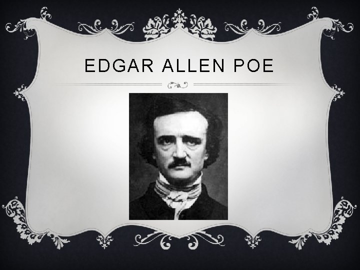 EDGAR ALLEN POE 