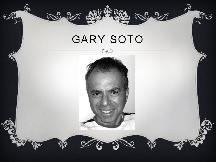 GARY SOTO 