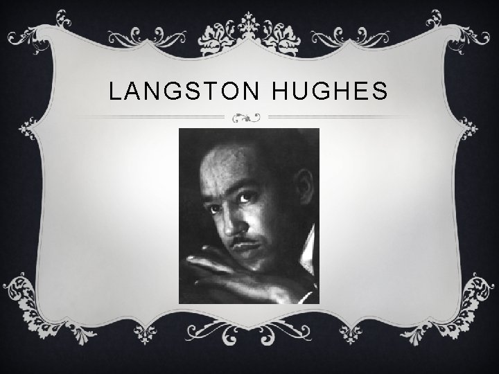 LANGSTON HUGHES 