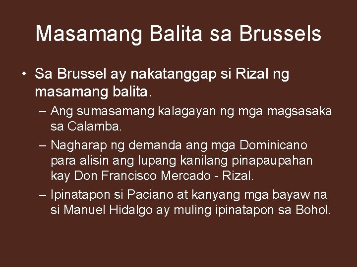 Masamang Balita sa Brussels • Sa Brussel ay nakatanggap si Rizal ng masamang balita.