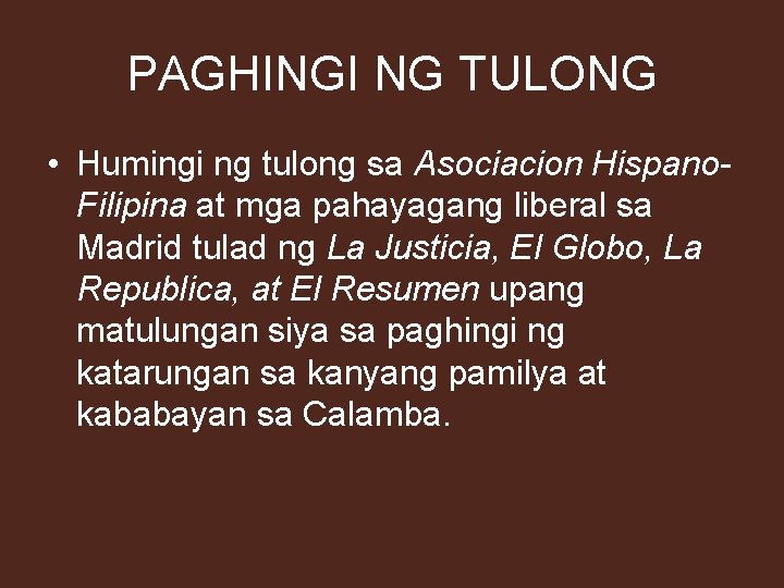 PAGHINGI NG TULONG • Humingi ng tulong sa Asociacion Hispano. Filipina at mga pahayagang