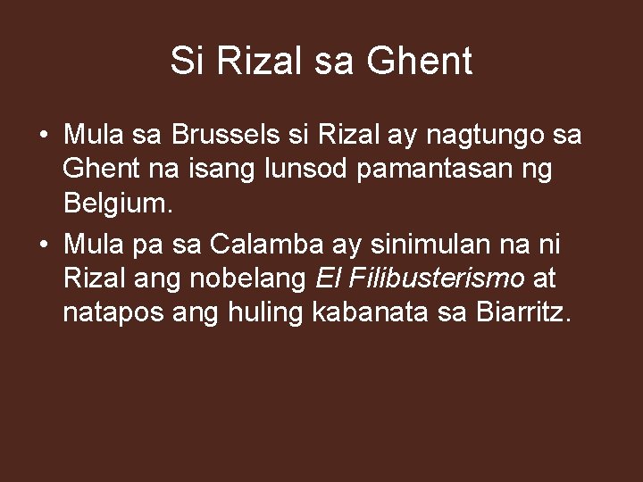 Si Rizal sa Ghent • Mula sa Brussels si Rizal ay nagtungo sa Ghent