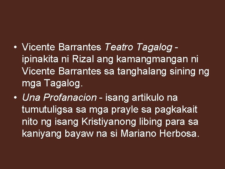  • Vicente Barrantes Teatro Tagalog ipinakita ni Rizal ang kamangan ni Vicente Barrantes