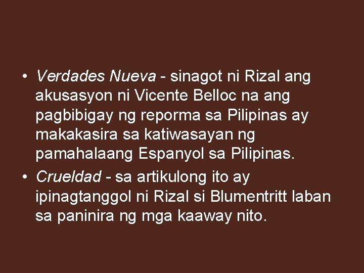  • Verdades Nueva - sinagot ni Rizal ang akusasyon ni Vicente Belloc na