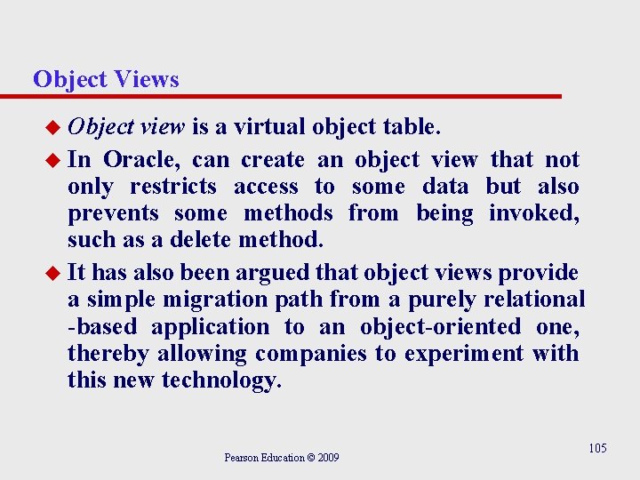 Object Views u Object view is a virtual object table. u In Oracle, can