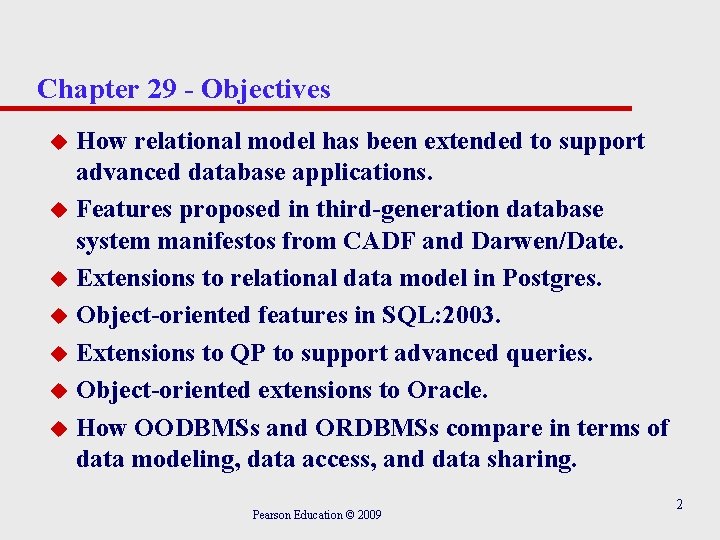 Chapter 29 - Objectives How relational model has been extended to support advanced database