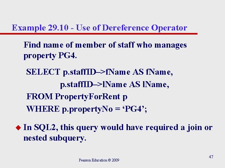 Example 29. 10 - Use of Dereference Operator Find name of member of staff