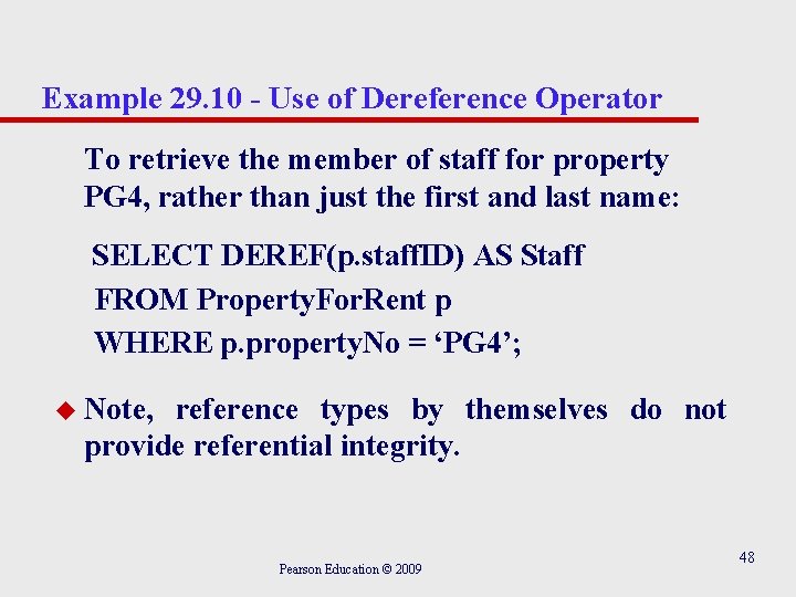 Example 29. 10 - Use of Dereference Operator To retrieve the member of staff