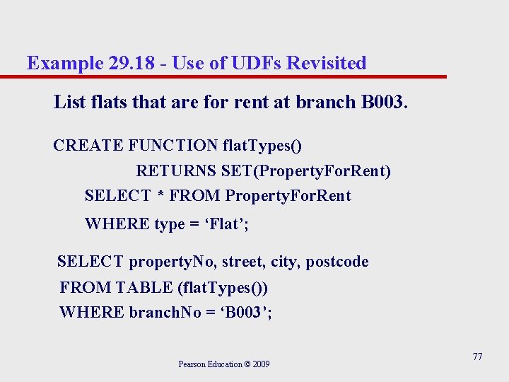 Example 29. 18 - Use of UDFs Revisited List flats that are for rent