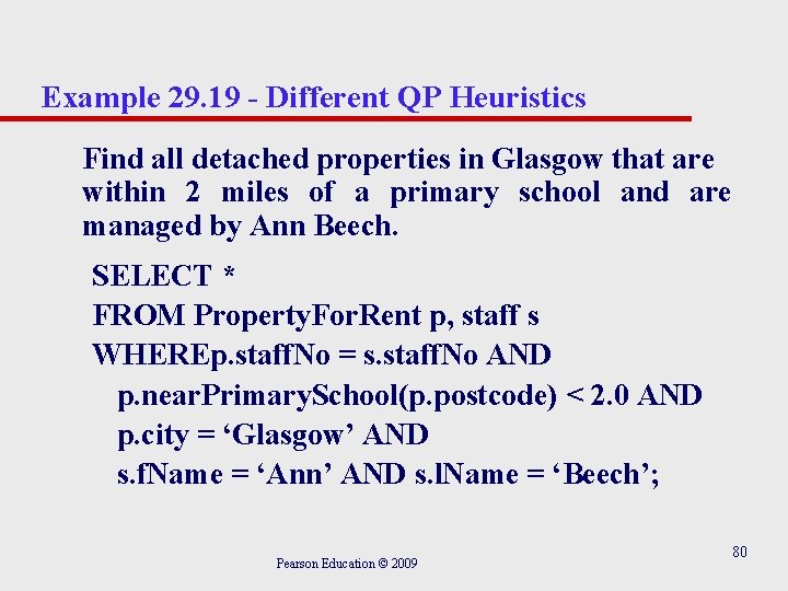 Example 29. 19 - Different QP Heuristics Find all detached properties in Glasgow that