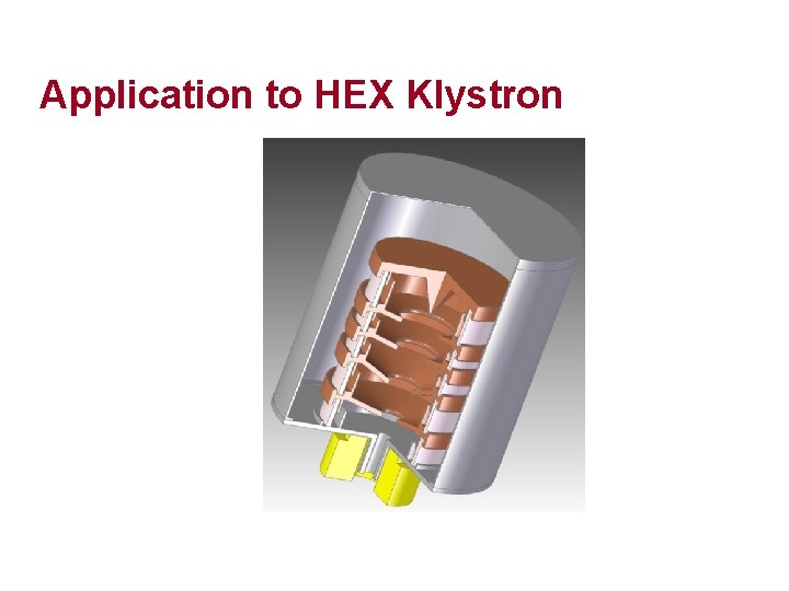 Application to HEX Klystron 