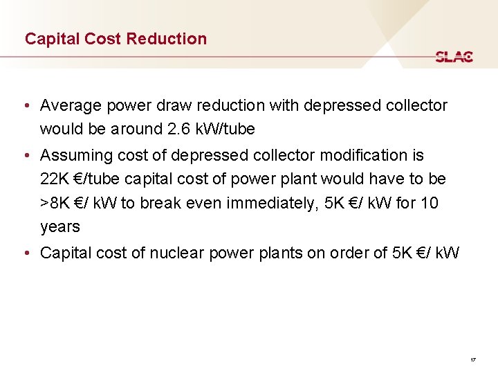 Capital Cost Reduction • Average power draw reduction with depressed collector would be around