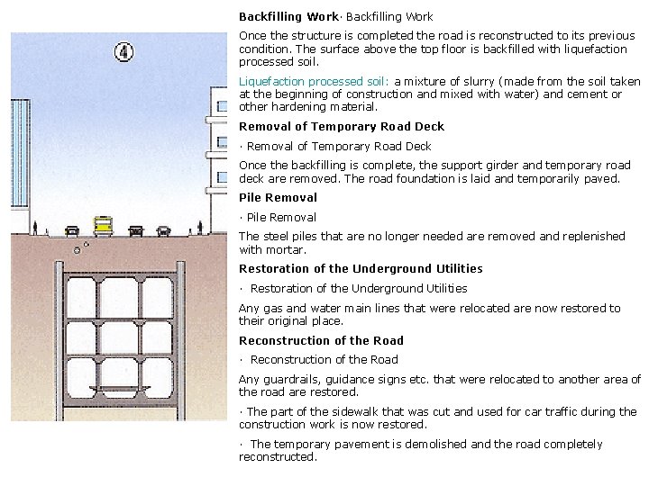 Backfilling Work· Backfilling Work Once the structure is completed the road is reconstructed to