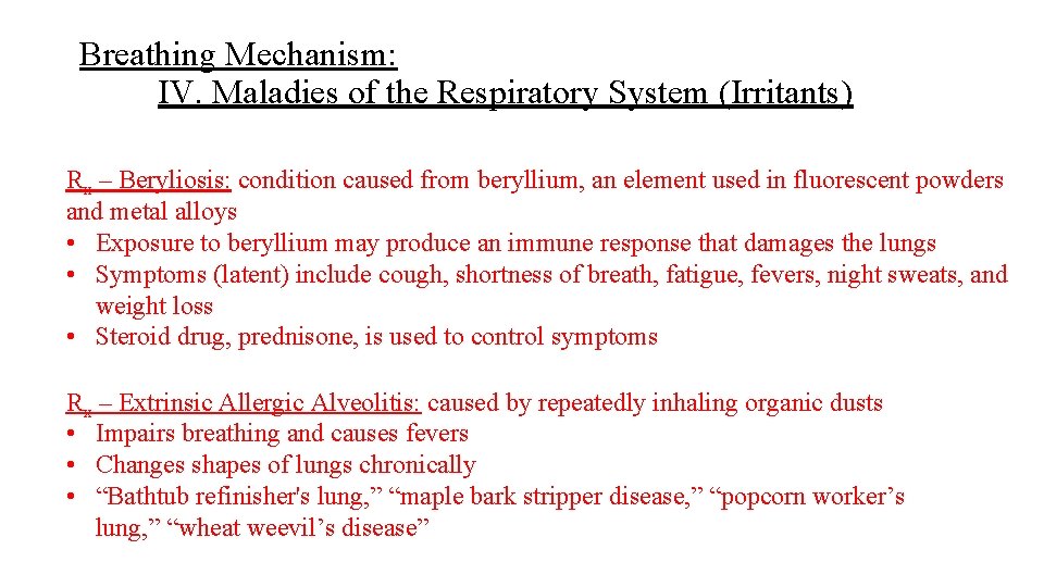 Breathing Mechanism: IV. Maladies of the Respiratory System (Irritants) Rx – Beryliosis: condition caused