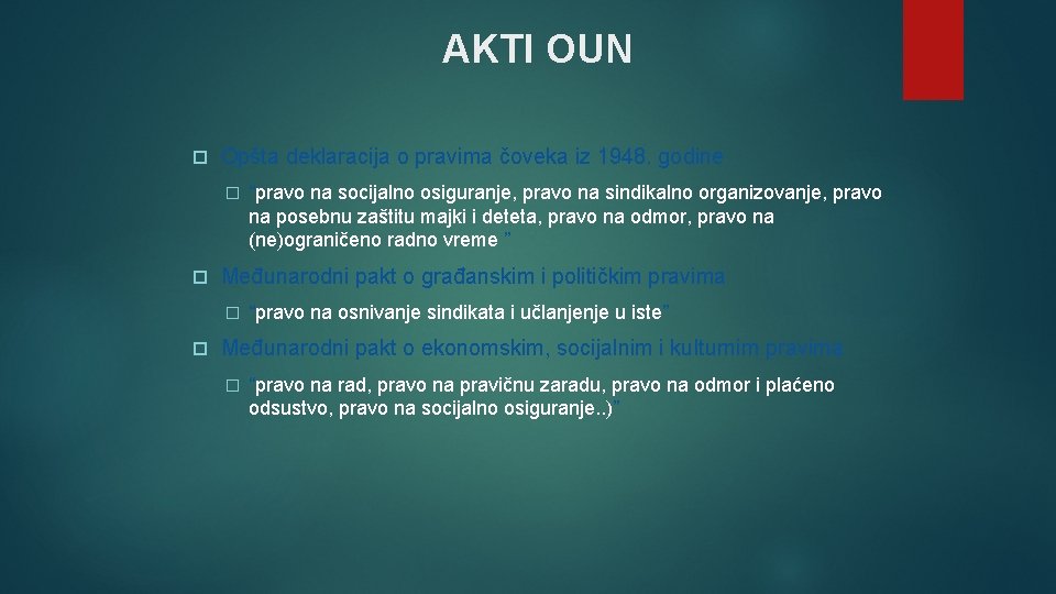 AKTI OUN Opšta deklaracija o pravima čoveka iz 1948. godine � Međunarodni pakt o