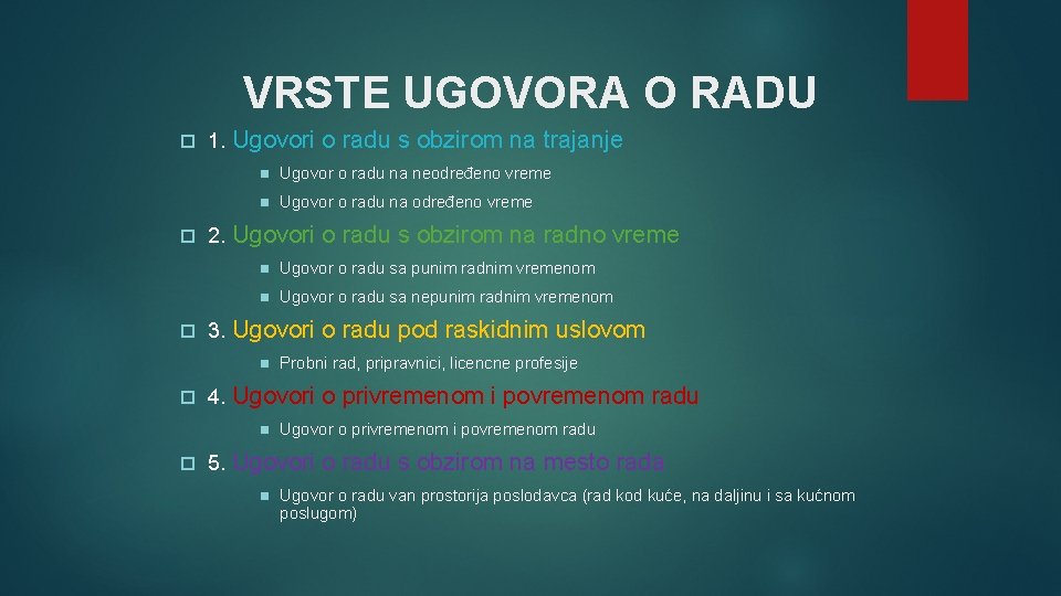 VRSTE UGOVORA O RADU 1. Ugovori o radu s obzirom na trajanje Ugovor o