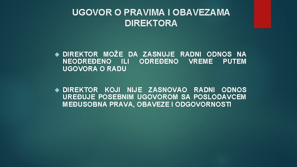 UGOVOR O PRAVIMA I OBAVEZAMA DIREKTOR MOŽE DA ZASNUJE RADNI ODNOS NA NEODREĐENO ILI