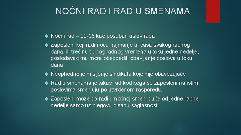 NOĆNI RAD U SMENAMA Noćni rad – 22 -06 kao poseban uslov rada Zaposleni