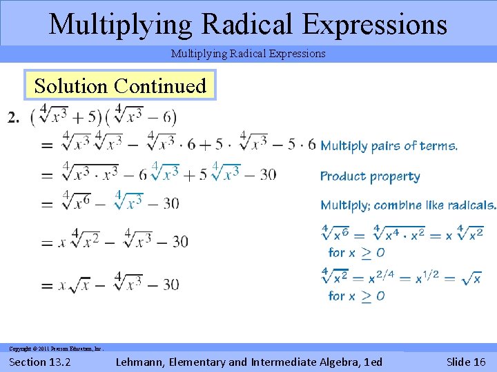 Multiplying Radical Expressions Solution Example Continued Find the product. Copyright © 2011 Pearson Education,