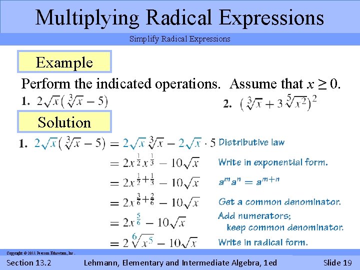 Multiplying Radical Expressions Simplify Radical Expressions Example Perform the indicated operations. Assume that x Multiplying Radical Expressions Simplify Radical Expressions Example Perform the indicated operations. Assume that x