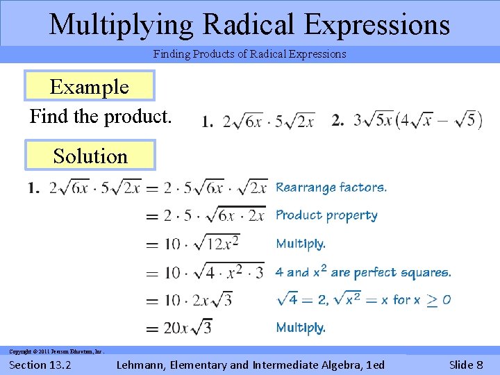 Multiplying Radical Expressions Finding Products of Radical Expressions Example Find the product. Solution Copyright Multiplying Radical Expressions Finding Products of Radical Expressions Example Find the product. Solution Copyright