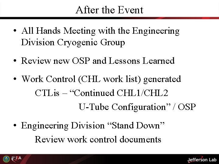 After the Event • All Hands Meeting with the Engineering Division Cryogenic Group •