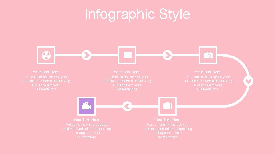 Infographic Style Your Text Here You can simply impress your audience and add a