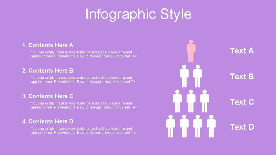 Infographic Style 1. Contents Here A You can simply impress your audience and add Infographic Style 1. Contents Here A You can simply impress your audience and add