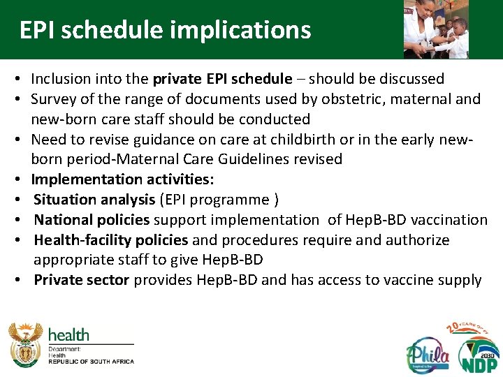 EPI schedule implications • Inclusion into the private EPI schedule – should be discussed