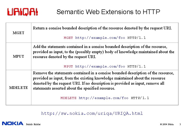 Semantic Web Extensions to HTTP Return a concise bounded description of the resource denoted