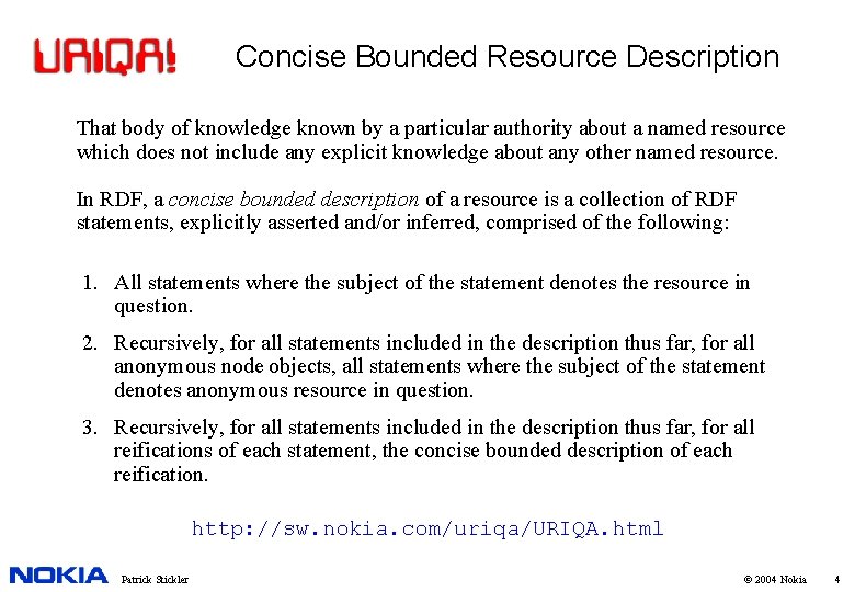 Concise Bounded Resource Description That body of knowledge known by a particular authority about