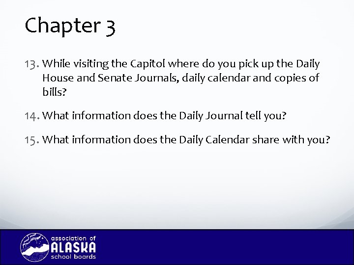 Chapter 3 13. While visiting the Capitol where do you pick up the Daily