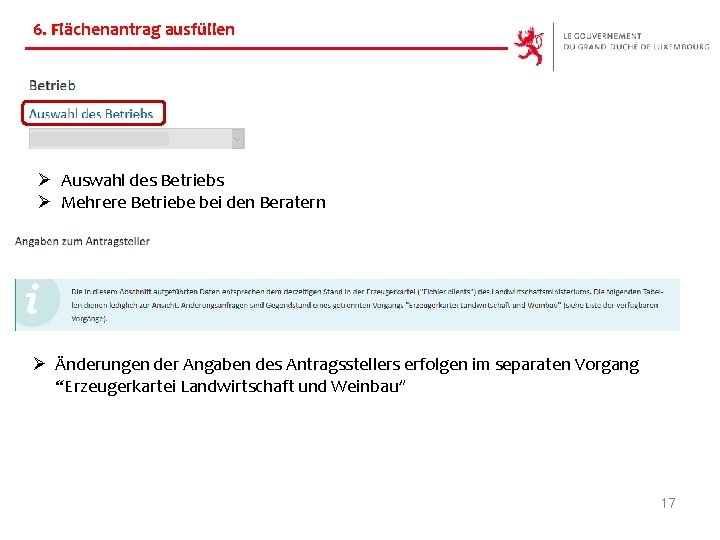 6. Flächenantrag ausfüllen Ø Auswahl des Betriebs Ø Mehrere Betriebe bei den Beratern Ø