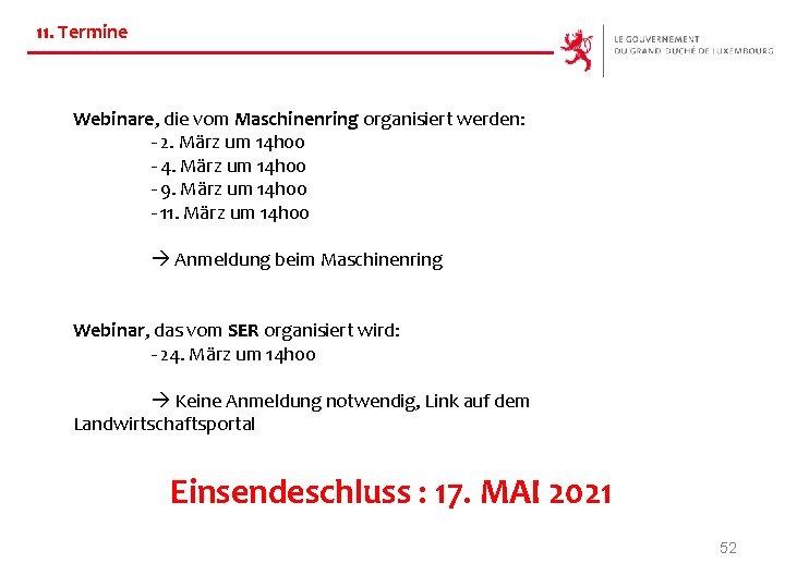 11. Termine Webinare, die vom Maschinenring organisiert werden: - 2. März um 14 h