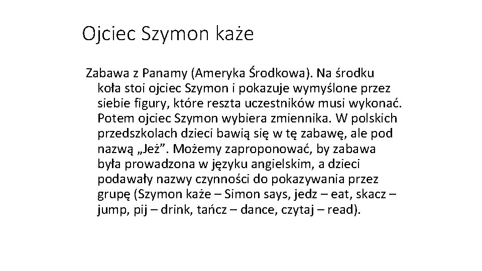 Ojciec Szymon każe Zabawa z Panamy (Ameryka Środkowa). Na środku koła stoi ojciec Szymon