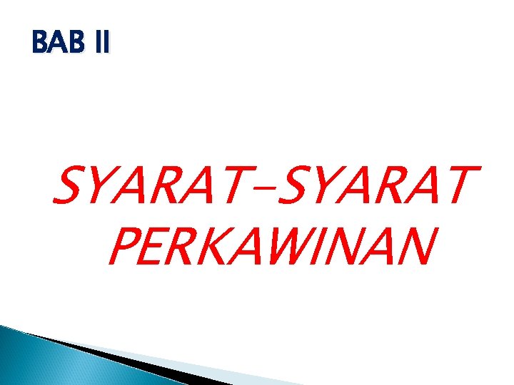 BAB II SYARAT-SYARAT PERKAWINAN 